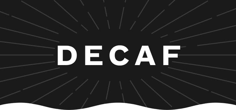 Decaf