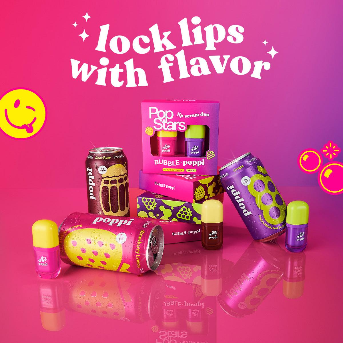Lock Lips with Flavor - Bubble x Poppi