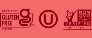 Certified Gluten Free, Kosher, Non-GMO Project Verified