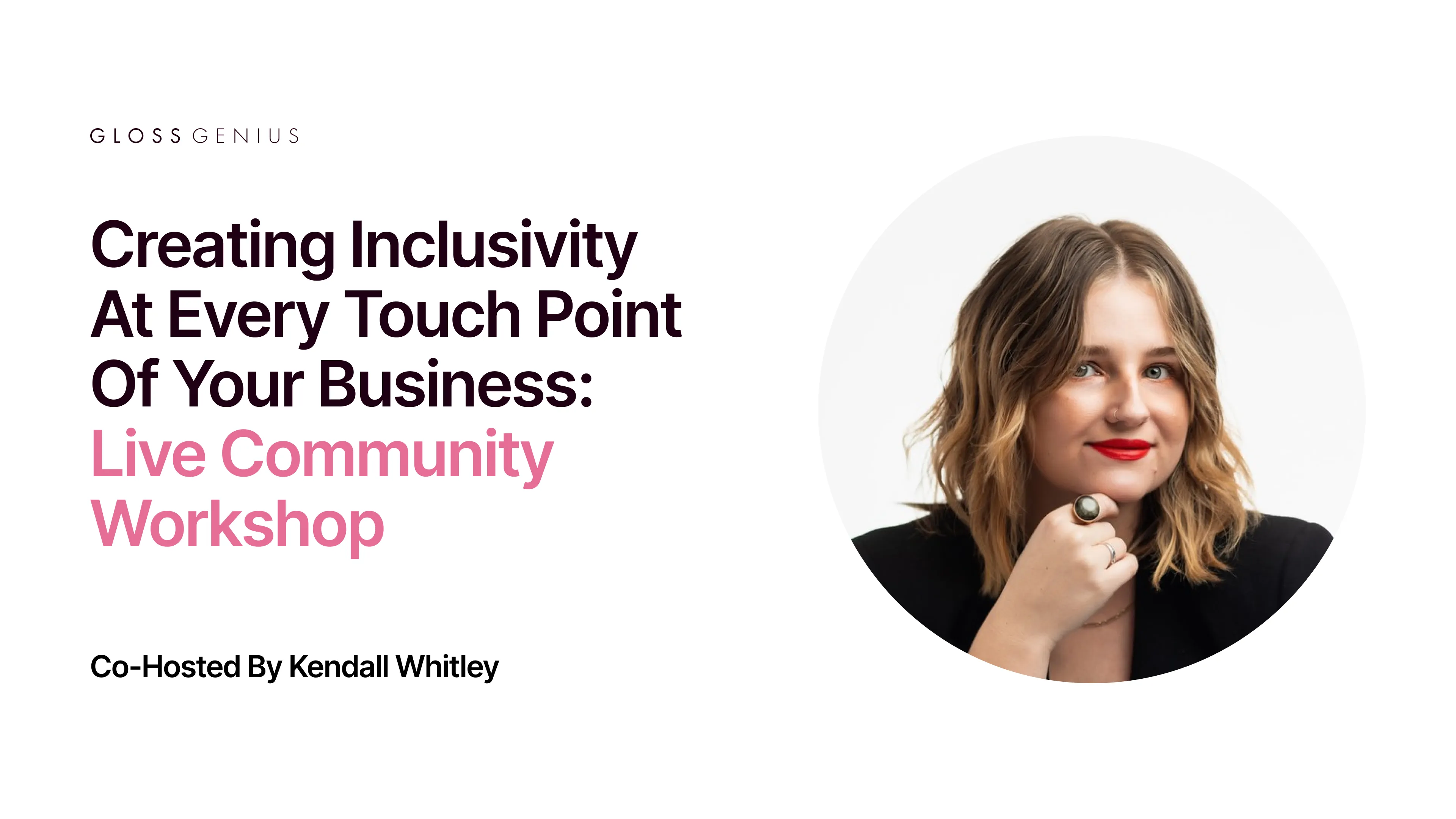 Creating Inclusivity at Every Touch Point of Your Business